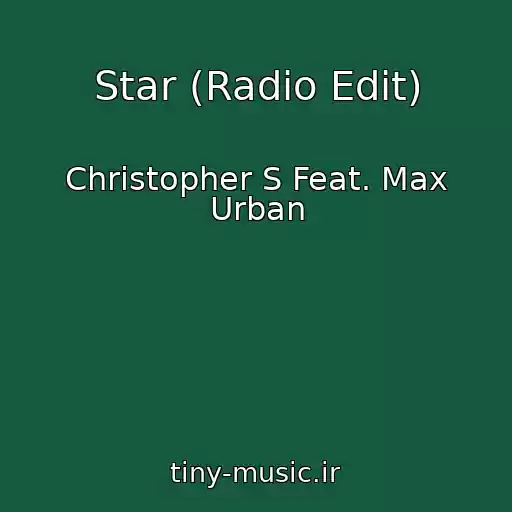 کاور آهنگ Star (Radio Edit) از Christopher S Feat. Max Urban