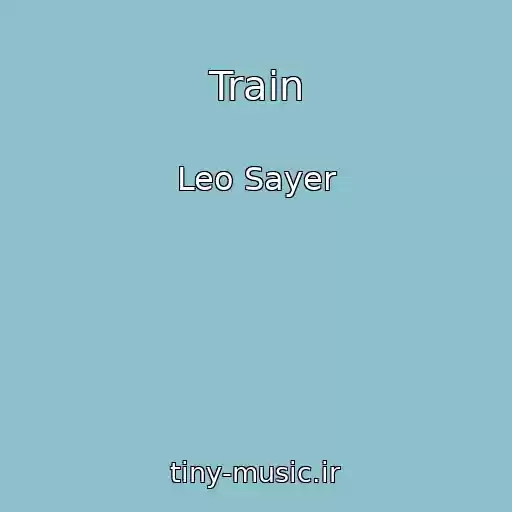 کاور آهنگ Train از Leo Sayer