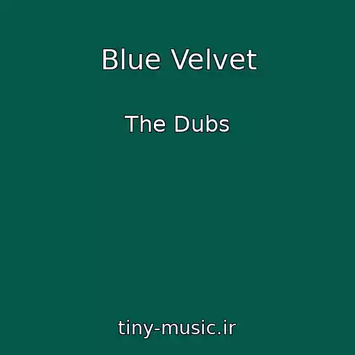 کاور آهنگ Blue Velvet از The Dubs