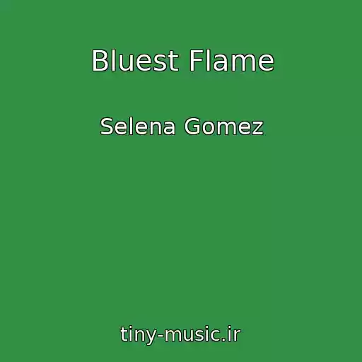 کاور آهنگ Bluest Flame از Selena Gomez