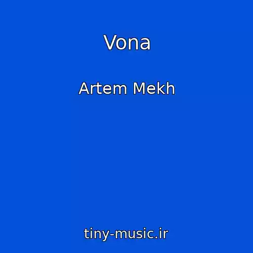 کاور آهنگ Vona از Artem Mekh