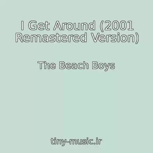 کاور آهنگ I Get Around (2001 Remastered Version) از The Beach Boys