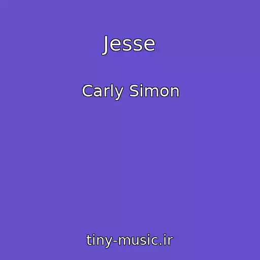 کاور آهنگ Jesse از Carly Simon