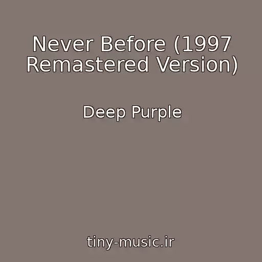 کاور آهنگ Never Before (1997 Remastered Version) از Deep Purple