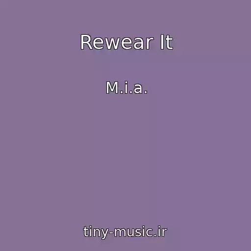 کاور آهنگ Rewear It از M.i.a.