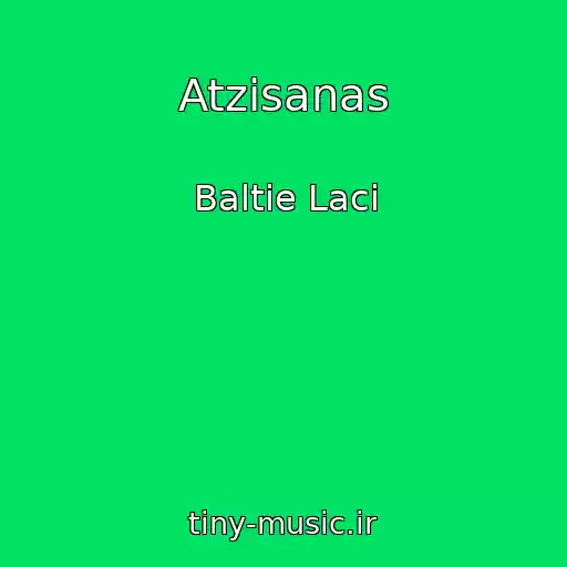 کاور آهنگ Atzisanas از Baltie Laci