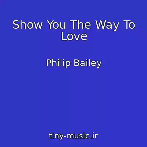 کاور آهنگ Show You The Way To Love از Philip Bailey
