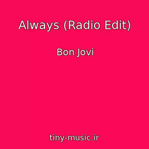 کاور آهنگ Always (Radio Edit) از Bon Jovi