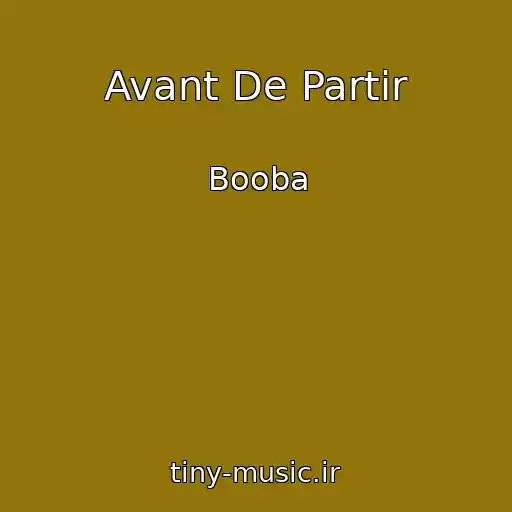 کاور آهنگ Avant De Partir از Booba