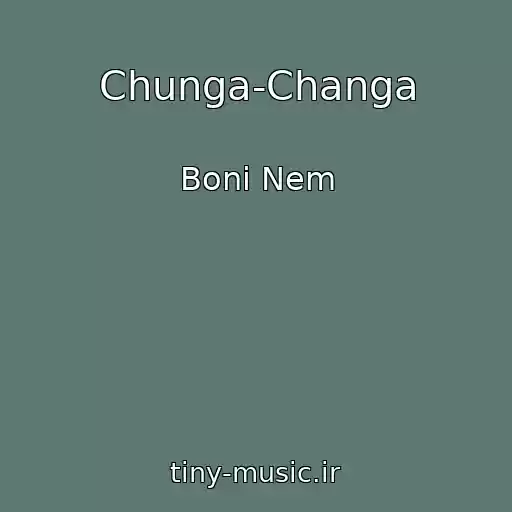 کاور آهنگ Chunga-Changa از Boni Nem