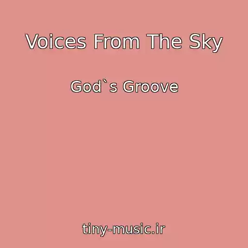 کاور آهنگ Voices From The Sky از God`s Groove