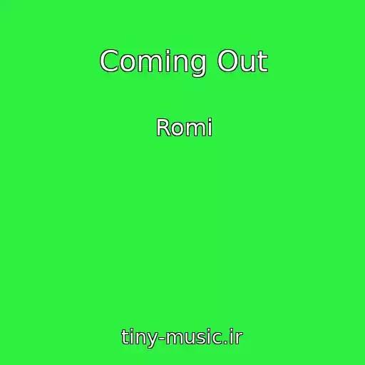 کاور آهنگ Coming Out از Romi