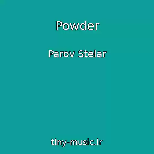 کاور آهنگ Powder از Parov Stelar