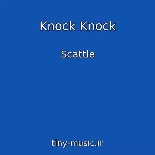 کاور آهنگ Knock Knock از Scattle