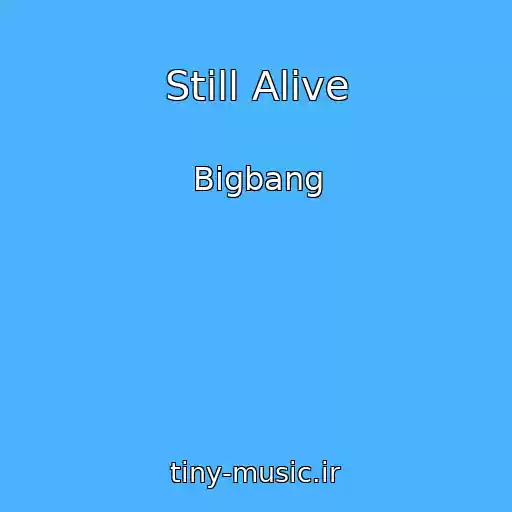 کاور آهنگ Still Alive از Bigbang