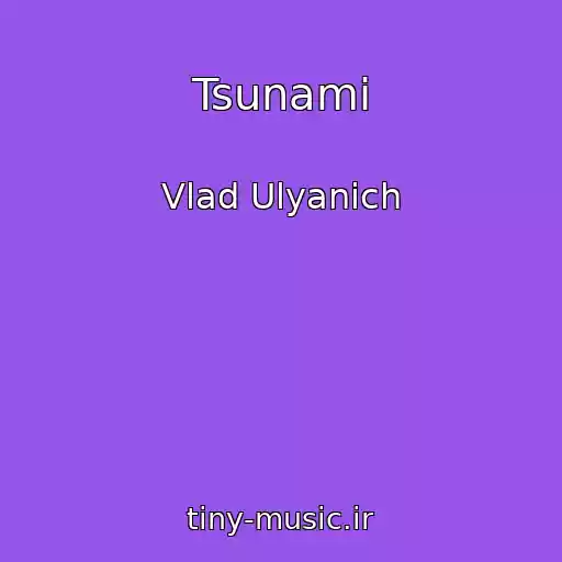 کاور آهنگ Tsunami از Vlad Ulyanich