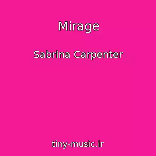 کاور آهنگ Mirage از Sabrina Carpenter