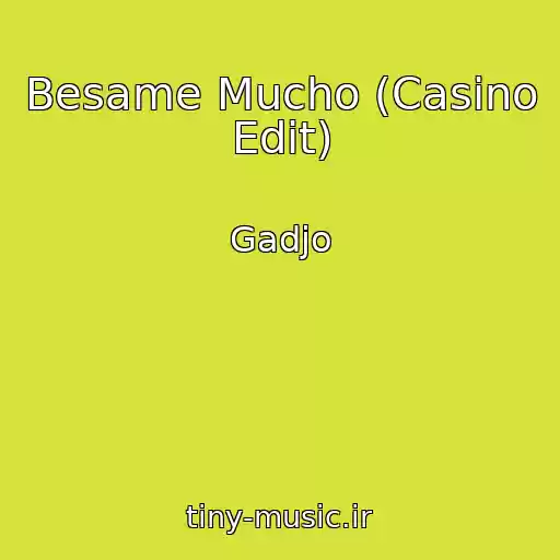 کاور آهنگ Besame Mucho (Casino Edit) از Gadjo