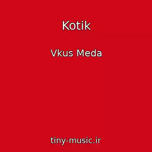 کاور آهنگ Kotik از Vkus Meda