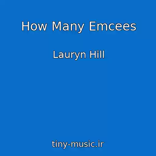 کاور آهنگ How Many Emcees از Lauryn Hill