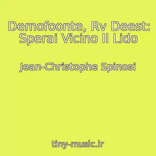 کاور آهنگ Demofoonte, Rv Deest: Sperai Vicino Il Lido از Jean-Christophe Spinosi