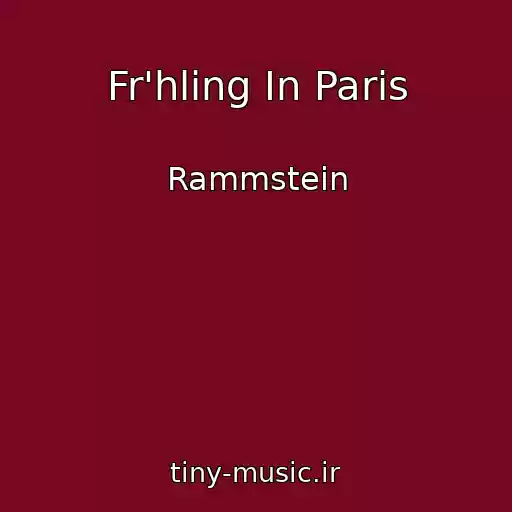 کاور آهنگ Fr'hling In Paris از Rammstein