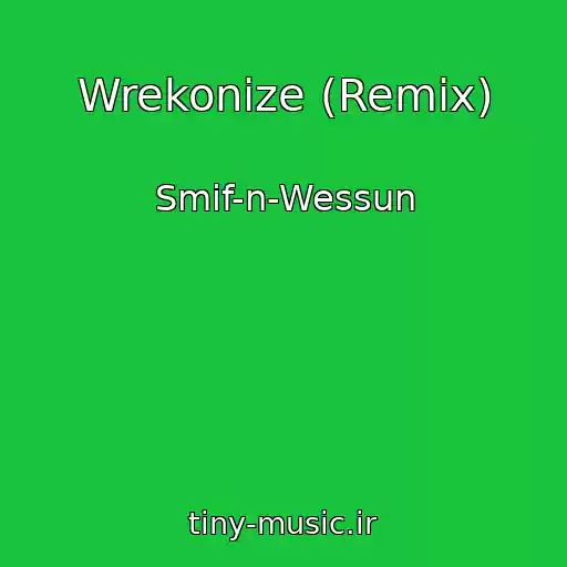 کاور آهنگ Wrekonize (Remix) از Smif-n-Wessun