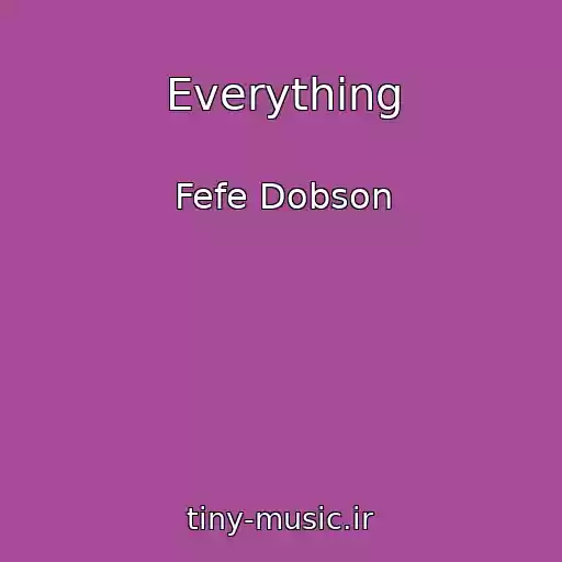 کاور آهنگ Everything از Fefe Dobson