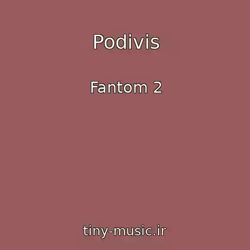 کاور آهنگ Podivis از Fantom 2