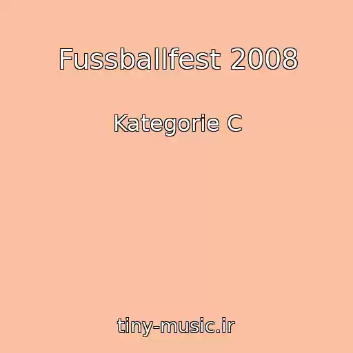 کاور آهنگ Fussballfest 2008 از Kategorie C