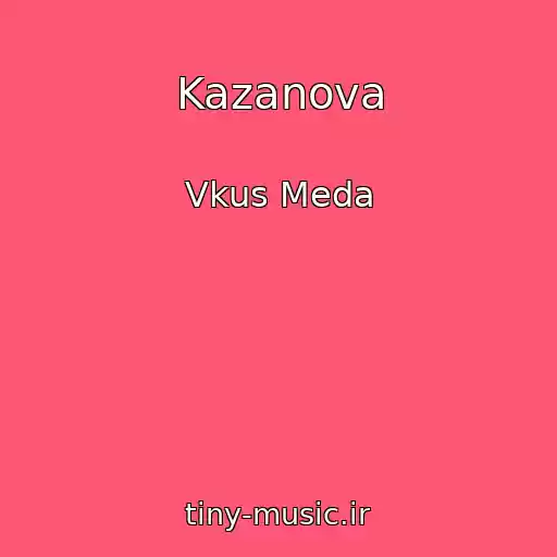کاور آهنگ Kazanova از Vkus Meda