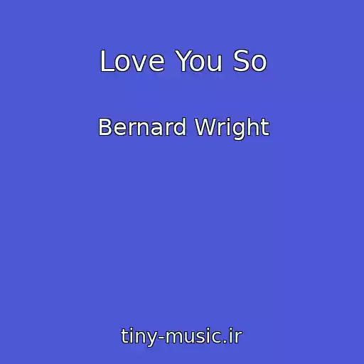 کاور آهنگ Love You So از Bernard Wright