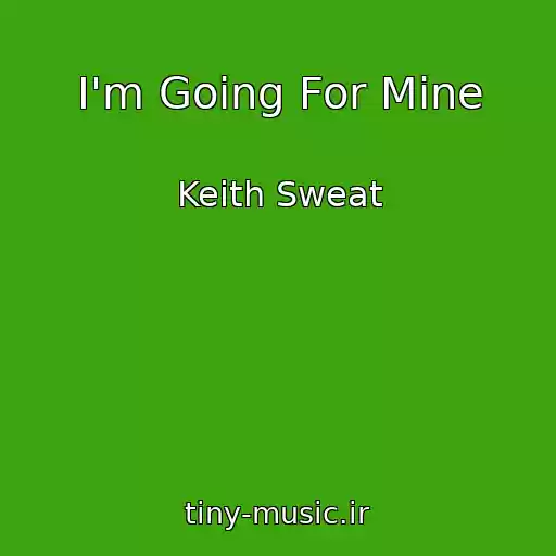 کاور آهنگ I'm Going For Mine از Keith Sweat