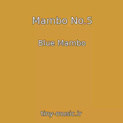کاور آهنگ Mambo No.5 از Blue Mambo