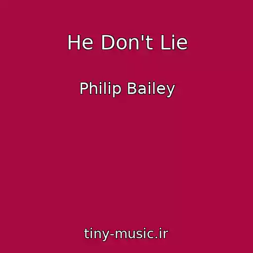 کاور آهنگ He Don't Lie از Philip Bailey