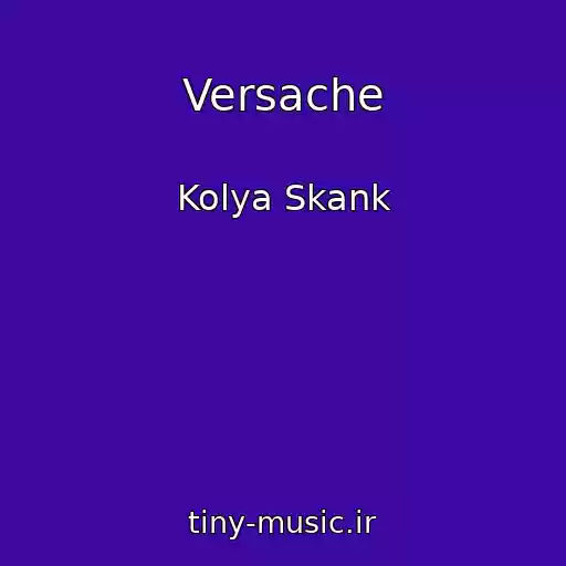 کاور آهنگ Versache از Kolya Skank