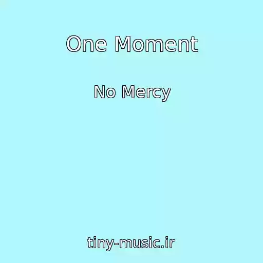 کاور آهنگ One Moment از No Mercy