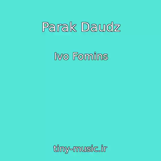 کاور آهنگ Parak Daudz از Ivo Fomins