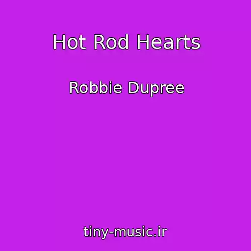 کاور آهنگ Hot Rod Hearts از Robbie Dupree