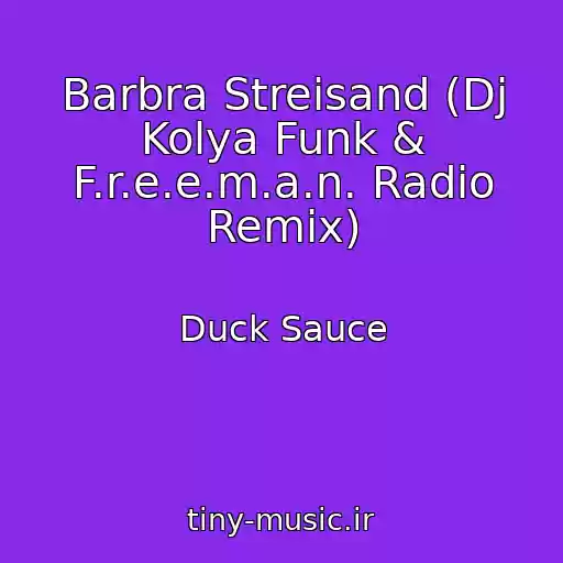 کاور آهنگ Barbra Streisand (Dj Kolya Funk & F.r.e.e.m.a.n. Radio Remix) از Duck Sauce