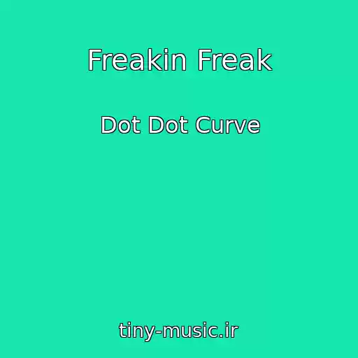 کاور آهنگ Freakin Freak از Dot Dot Curve