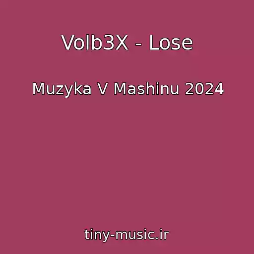 کاور آهنگ Volb3X - Lose از Muzyka V Mashinu 2024