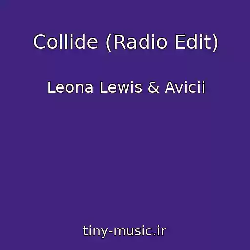 کاور آهنگ Collide (Radio Edit) از Leona Lewis & Avicii
