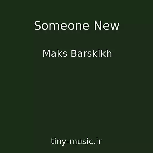 کاور آهنگ Someone New از Maks Barskikh