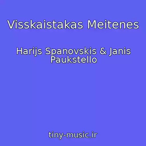 کاور آهنگ Visskaistakas Meitenes از Harijs Spanovskis & Janis Paukstello