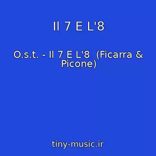 کاور آهنگ Il 7 E L'8 از O.s.t. - Il 7 E L'8  (Ficarra & Picone)