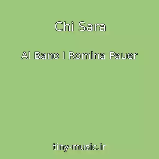 کاور آهنگ Chi Sara از Al Bano I Romina Pauer