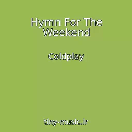 کاور آهنگ Hymn For The Weekend از Coldplay