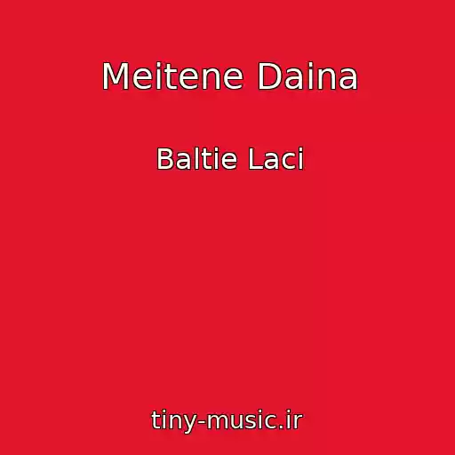 کاور آهنگ Meitene Daina از Baltie Laci