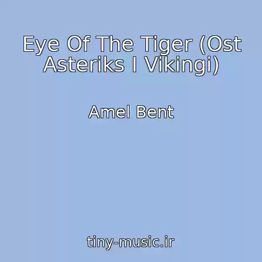 کاور آهنگ Eye Of The Tiger (Ost Asteriks I Vikingi) از Amel Bent
